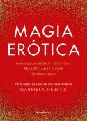 Magia erótica | 9788419283900 | Gabriela Herstik | Librería Castillón - Comprar libros online Aragón, Barbastro