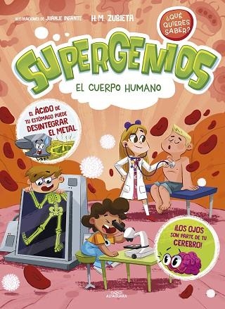 El cuerpo humano (Supergenios. ¿Qué quieres saber? 1) | 9788419366276 | H. M. Zubieta | Librería Castillón - Comprar libros online Aragón, Barbastro