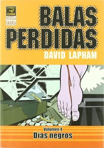 BALAS PERDIDAS 04 : DIAS NEGROS | 9788478337071 | LAPHAM, DAVID | Librería Castillón - Comprar libros online Aragón, Barbastro