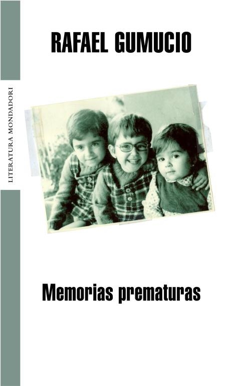 MEMORIAS PREMATURAS | 9788439720171 | GUMUCIO, RAFAEL | Librería Castillón - Comprar libros online Aragón, Barbastro