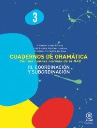 Cuadernos de Gramática 3 | 9788446034179 | López, Celestino ; Torrecilla del Olmo, Francisco ; Martínez Jiménez, José Antonio | Librería Castillón - Comprar libros online Aragón, Barbastro