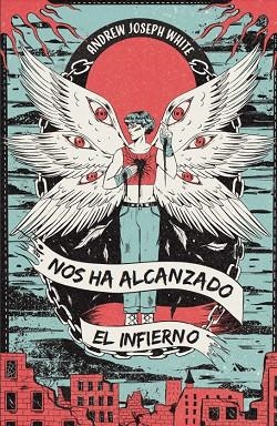 Nos ha alcanzado el infierno | 9788412667868 | Joseph White, Andrew | Librería Castillón - Comprar libros online Aragón, Barbastro