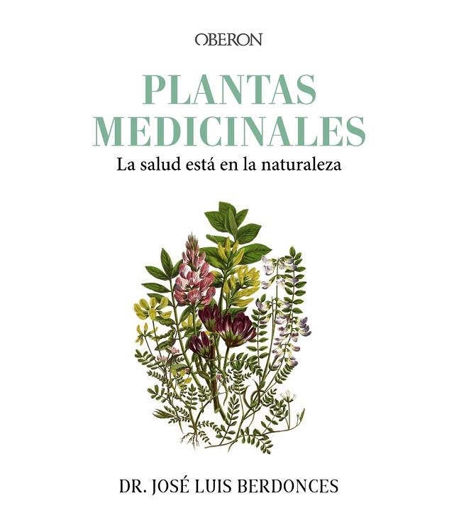 Plantas medicinales. La salud está en la naturaleza | 9788441548251 | Berdonces Serra, José Luis | Librería Castillón - Comprar libros online Aragón, Barbastro