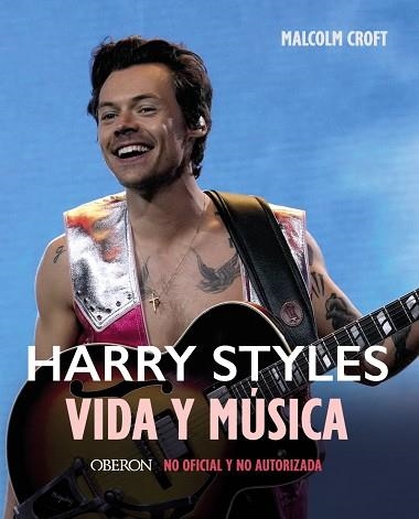 HARRY STYLES. Vida y música | 9788441548268 | Croft, Malcolm | Librería Castillón - Comprar libros online Aragón, Barbastro