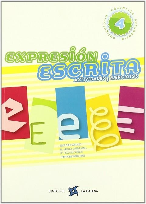 Expresión escrita 4º ESO | 9788481051537 | Pérez González, Jesús/Cañado Gómez, María Angélica/Pérez Cañado, María Luisa | Librería Castillón - Comprar libros online Aragón, Barbastro