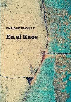 En el kaos | 9788417852191 | Ibáñez Villegas, Enrique | Librería Castillón - Comprar libros online Aragón, Barbastro