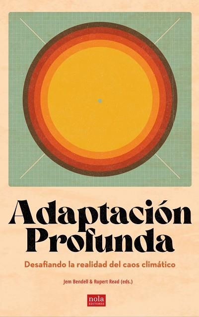 Adaptación profunda | 9788418164231 | Bendell, Jem/Read, Rupert/Servigne, Pablo/Stevens, Raphaël/Chapelle, Gauthier/Rodary, Daniel/Tait, A | Librería Castillón - Comprar libros online Aragón, Barbastro