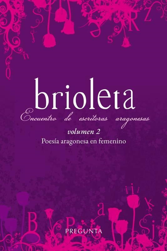 Brioleta volumen 2 : Poesía aragonesa en femenino | 9788417532994 | Aliaga, Carmen/Benítez Marco, María Pilar/Blanco, Mar/Domínguez Alonso, Marta/Dubón, María/Giménez B | Librería Castillón - Comprar libros online Aragón, Barbastro