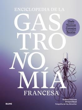 Enciclopedia de la gastronomía francesa | 9788419499868 | Boué, Vincent/Delorme, Hubert/McLachlan, Clay | Librería Castillón - Comprar libros online Aragón, Barbastro