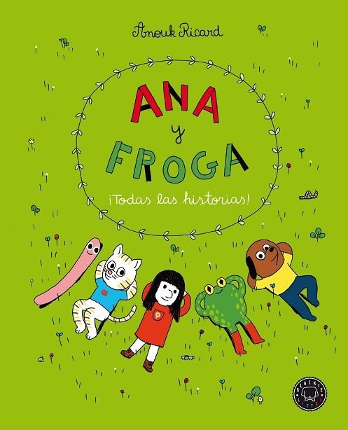 Ana y Froga. ¡Todas las historias! | 9788418187704 | Ricard, Anouk | Librería Castillón - Comprar libros online Aragón, Barbastro