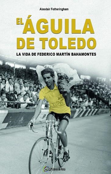 El Águila de Toledo | 9788412558500 | Fotheringham, Alasdair | Librería Castillón - Comprar libros online Aragón, Barbastro