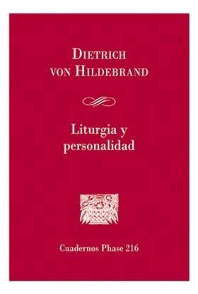 Liturgia y personalidad | 9788498056723 | Von Hildebrand, Dietrich | Librería Castillón - Comprar libros online Aragón, Barbastro