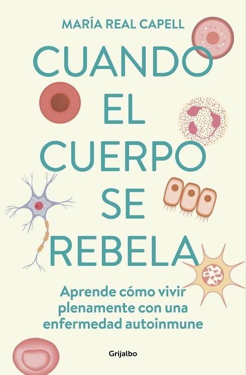 Cuando el cuerpo se rebela | 9788425363764 | María Real Capell | Librería Castillón - Comprar libros online Aragón, Barbastro