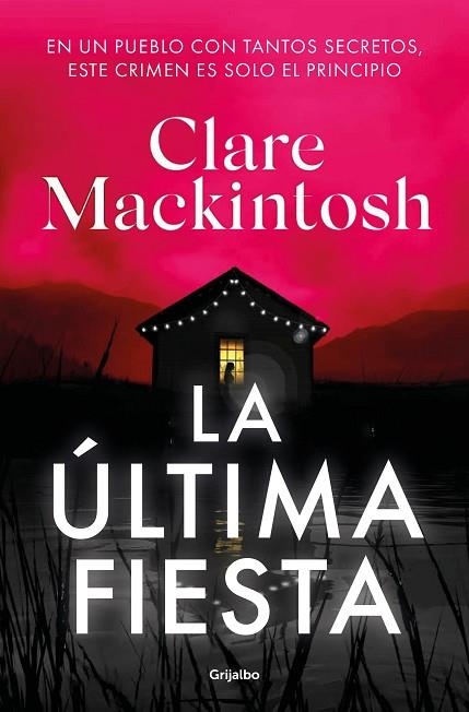 La última fiesta | 9788425363542 | Clare Mackintosh | Librería Castillón - Comprar libros online Aragón, Barbastro