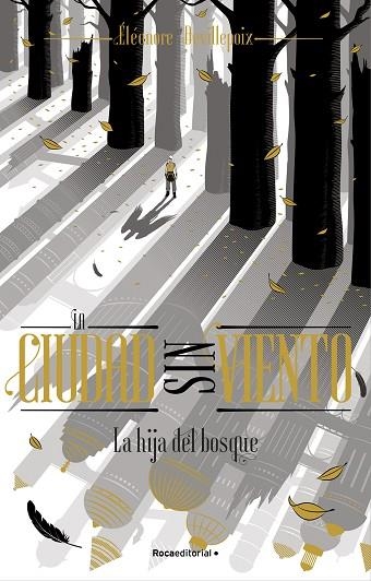 La hija del bosque (La ciudad sin viento 2) | 9788419283481 | Éléonore Devillepoix | Librería Castillón - Comprar libros online Aragón, Barbastro