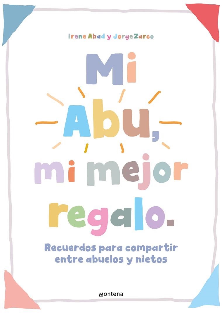 Mi Abu, mi mejor regalo | 9788419421821 | Jorge Zarco Villarosa Irene Abad Ros | Librería Castillón - Comprar libros online Aragón, Barbastro