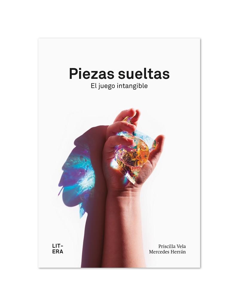 Piezas sueltas : El juego intangible | 9788412669022 | Vela Vico, Priscilla / González Herrán, Mercedes | Librería Castillón - Comprar libros online Aragón, Barbastro