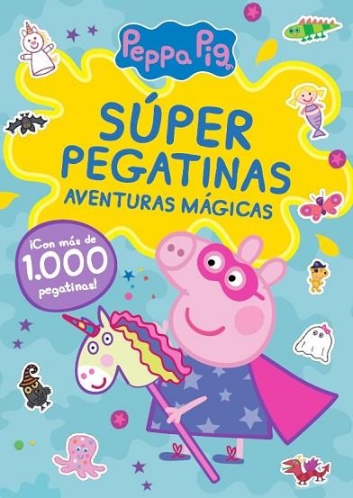 Peppa Pig. Cuaderno de actividades - Súper pegatinas. Aventuras mágicas | 9788448865603 | Hasbro  eOne | Librería Castillón - Comprar libros online Aragón, Barbastro