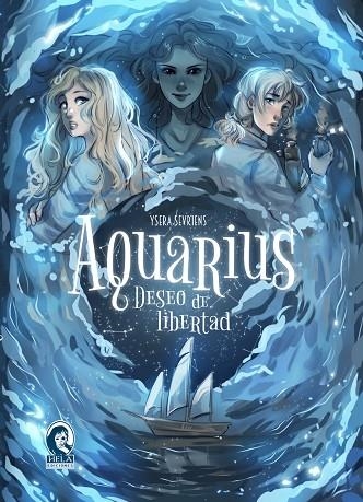 Aquarius : Deseo de libertad | 9788412635959 | Sevriens, Ysera | Librería Castillón - Comprar libros online Aragón, Barbastro