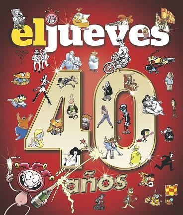 El Jueves. 40 años. | 9788411322218 | AA.VV. | Librería Castillón - Comprar libros online Aragón, Barbastro