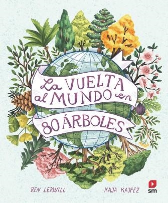 La vuelta al mundo en 80 árboles | 9788411206457 | Lerwill, Ben | Librería Castillón - Comprar libros online Aragón, Barbastro