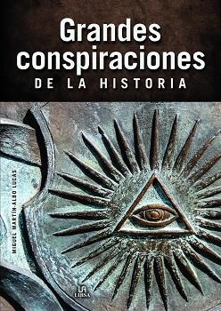 Grandes Conspiraciones de la Historia | 9788466242363 | Martín-Albo Lucas, Miguel | Librería Castillón - Comprar libros online Aragón, Barbastro