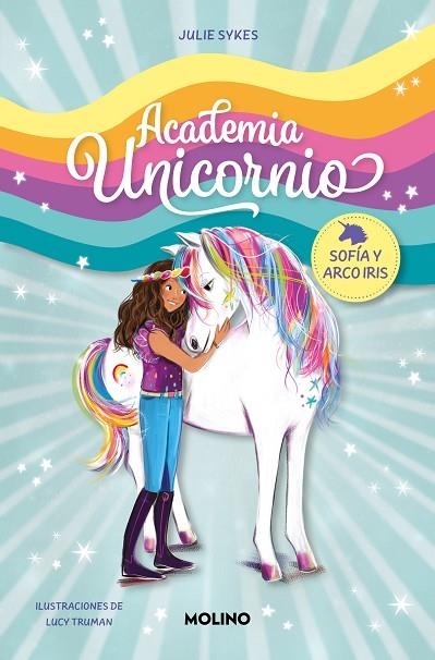 Academia Unicornio 1 - Sofía y Arco Iris | 9788427237254 | Julie Sykes | Librería Castillón - Comprar libros online Aragón, Barbastro