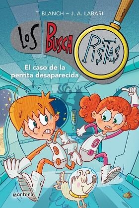 El caso de la perrita desaparecida (Serie Los BuscaPistas 16) | 9788419421876 | José Ángel Labari Teresa Blanch | Librería Castillón - Comprar libros online Aragón, Barbastro