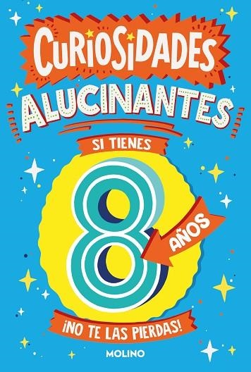 Curiosidades alucinantes si tienes 8 años | 9788427236509 | Catherine Brereton | Librería Castillón - Comprar libros online Aragón, Barbastro