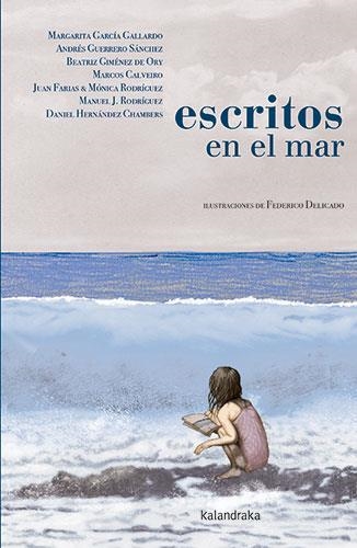 Escritos en el mar | 9788413432243 | García Gallardo, Margarita ; Guerrero Sánchez, Andrés ; Giménez de Ory, Beatriz ; Calveiro, Marcos / | Librería Castillón - Comprar libros online Aragón, Barbastro