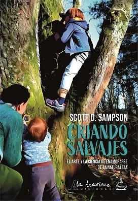 CRIANDO SALVAJES | 9788494861130 | Sampson, Scott D. | Librería Castillón - Comprar libros online Aragón, Barbastro