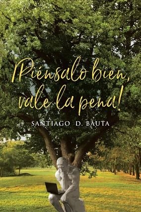 ¡Piénsalo bien, vale la pena! | 9781662496127 | Santiago   D. Bauta | Librería Castillón - Comprar libros online Aragón, Barbastro