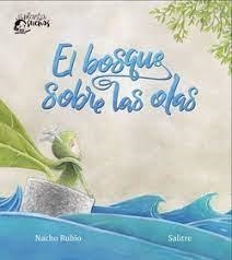 El bosque sobre las olas | 9788412724707 | Rubio Arese, Ignacio | Librería Castillón - Comprar libros online Aragón, Barbastro