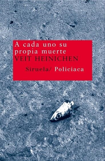 A CADA UNO SU PROPIA MUERTE | 9788478449743 | HEINICHEN, VEIT | Librería Castillón - Comprar libros online Aragón, Barbastro