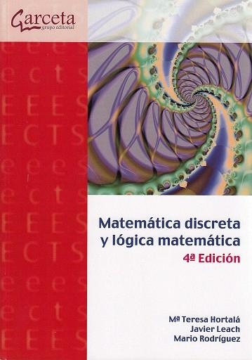 Matemática discreta y lógica matemática | 9788417289263 | Hortalá González, Mª Teresa / Leach Albert, Javier / Rodriguez Artalejo, Mario | Librería Castillón - Comprar libros online Aragón, Barbastro