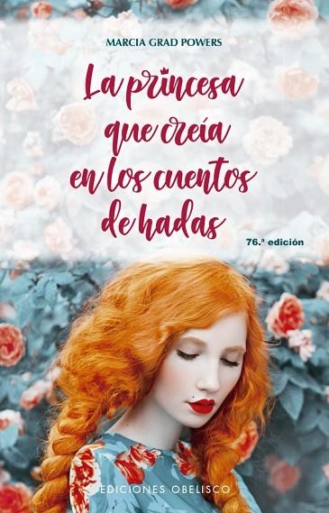 La princesa que creía en los cuentos de hadas (N.E.) | 9788491115021 | GRAD POWERS, MARCIA | Librería Castillón - Comprar libros online Aragón, Barbastro