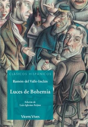 LUCES DE BOHEMIA (CLASICOS HISPANICOS) | 9788468244600 | Anton Garcia, Francesc / Iglesias Feijoo, Luis / Antas Garcia, Delmiro | Librería Castillón - Comprar libros online Aragón, Barbastro