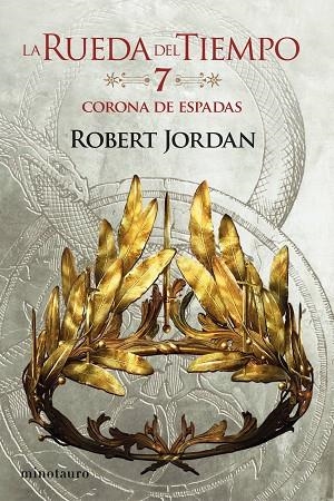 La Rueda del Tiempo nº 07/14 La Corona de Espadas | 9788445007068 | Jordan, Robert | Librería Castillón - Comprar libros online Aragón, Barbastro