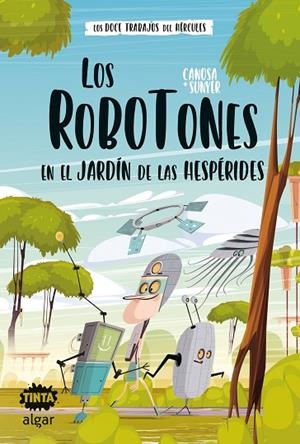 Los Robotones en el jardín de las Hespérides | 9788491426479 | ORIOL CANOSA | Librería Castillón - Comprar libros online Aragón, Barbastro