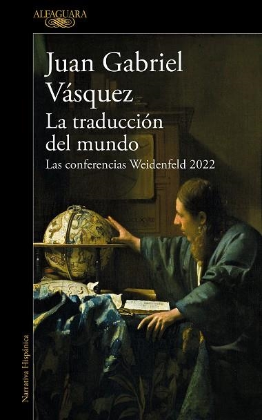 La traducción del mundo | 9788420476162 | Juan Gabriel Vásquez | Librería Castillón - Comprar libros online Aragón, Barbastro