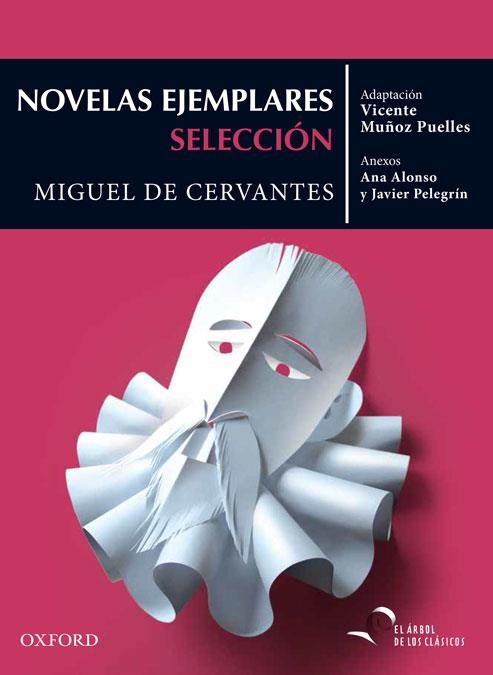 Novelas Ejemplares: selección | 9788467395754 | Muñoz Puelles, Vicente / Conejo Alonso, Ana Isabel / Pelegrín, Javier | Librería Castillón - Comprar libros online Aragón, Barbastro