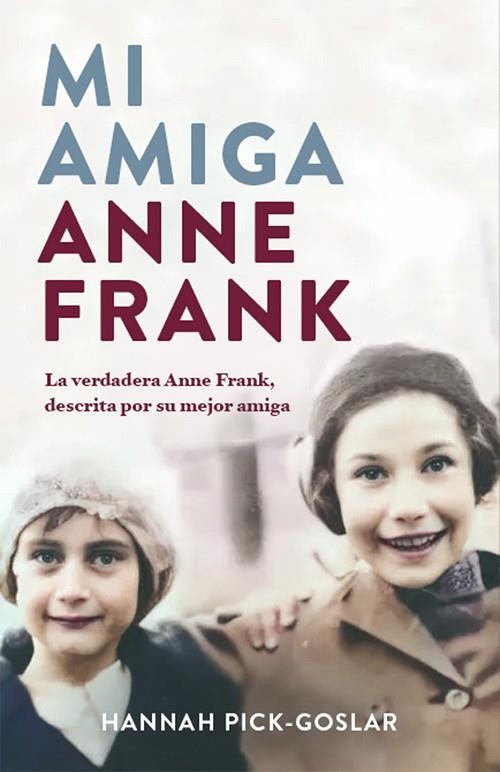 Mi amiga Anne Frank | 9788401032172 | Hannah PickGoslar | Librería Castillón - Comprar libros online Aragón, Barbastro