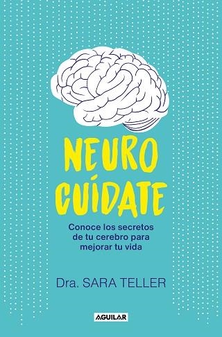 Neurocuídate | 9788403524026 | Sara Teller | Librería Castillón - Comprar libros online Aragón, Barbastro