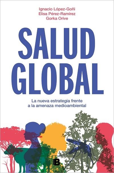 Salud Global | 9788466675284 | Gorka Orive Elisa PérezRamírez Ignacio LópezGoñi | Librería Castillón - Comprar libros online Aragón, Barbastro