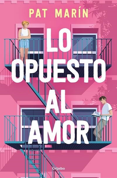 Lo opuesto al amor | 9788425364136 | Pat Marín | Librería Castillón - Comprar libros online Aragón, Barbastro