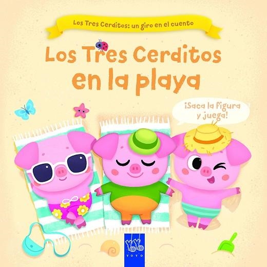 Los Tres Cerditos en la playa | 9788408267751 | YOYO | Librería Castillón - Comprar libros online Aragón, Barbastro