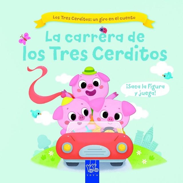 La carrera de los Tres Cerditos | 9788408267768 | YOYO | Librería Castillón - Comprar libros online Aragón, Barbastro