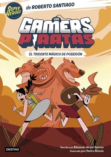 Los Gamers Piratas 3. El tridente mágico de Poseidón | 9788408275398 | Santiago, Roberto ; Santos Molina, Eduardo de los | Librería Castillón - Comprar libros online Aragón, Barbastro