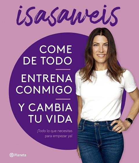 Come de todo, entrena conmigo y cambia tu vida | 9788408276616 | Isasaweis | Librería Castillón - Comprar libros online Aragón, Barbastro