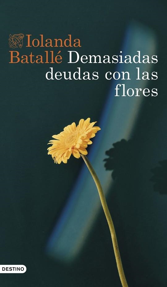 Demasiadas deudas con las flores | 9788423363827 | Batallé Prats, Iolanda | Librería Castillón - Comprar libros online Aragón, Barbastro